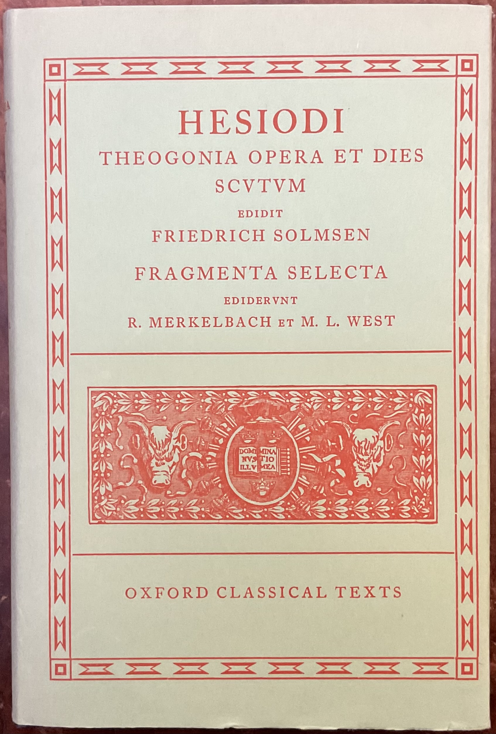 Hesiodi: Theogonia, Opera et Dies, Scutum (Edidit Friedrich Solmsen). Fragmenta …