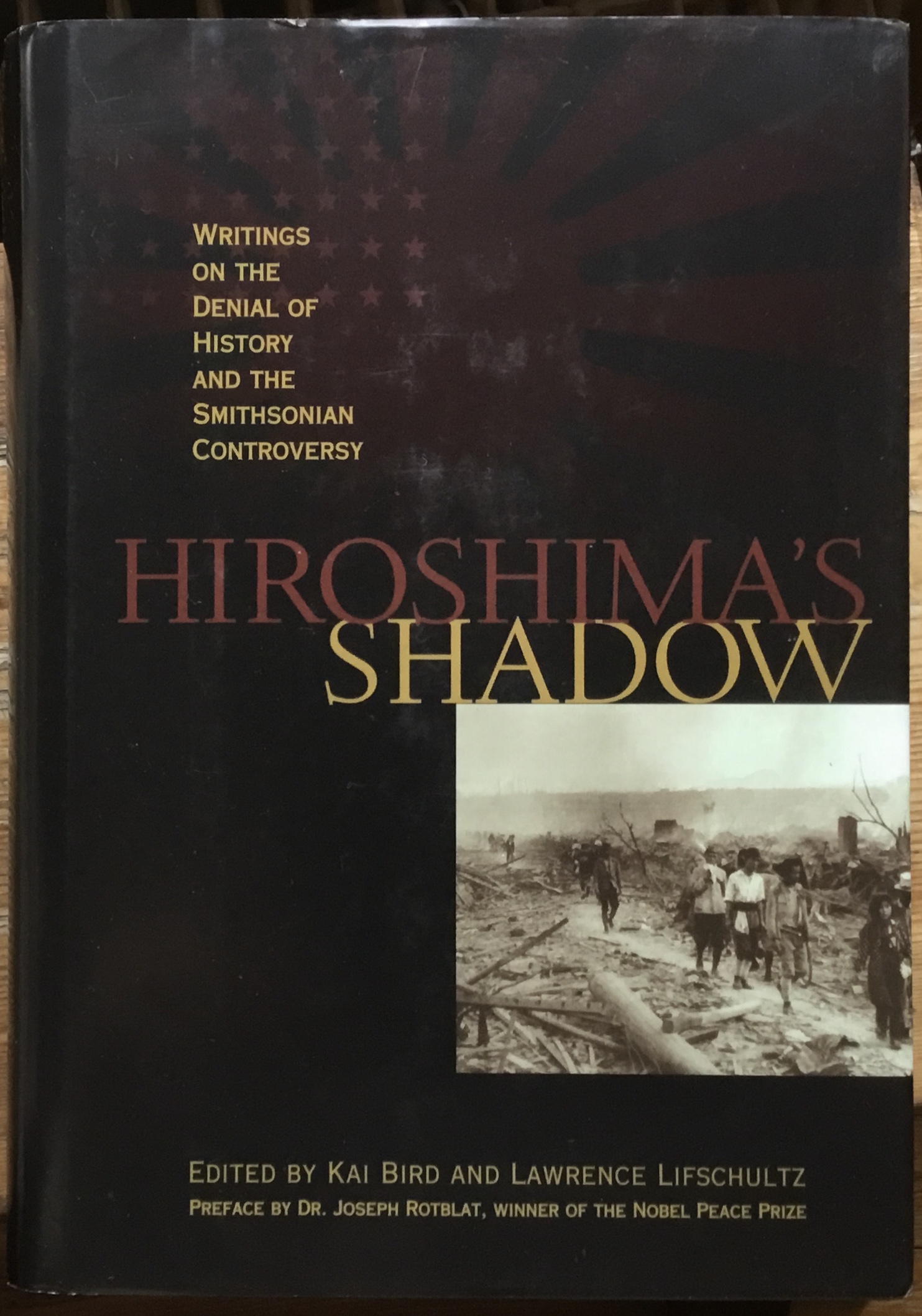 Hiroshima’s Shadow. Writings on the denial of History and the …
