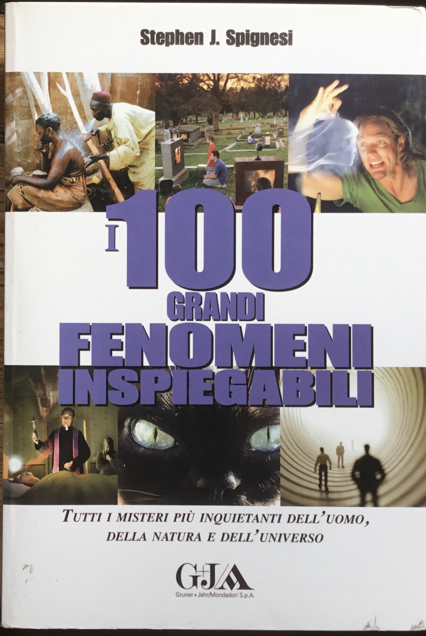 I 100 grandi fenomeni inspiegabili. Tutti i misteri più inquietanti …