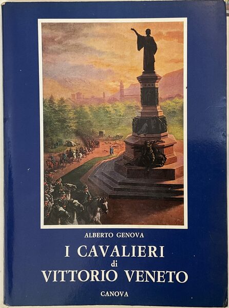 I Cavalieri di Vittorio Veneto Alberto Genova