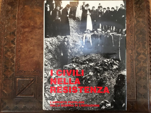 I civili nella Resistenza. L’apporto popolare nella guerra di liberazione