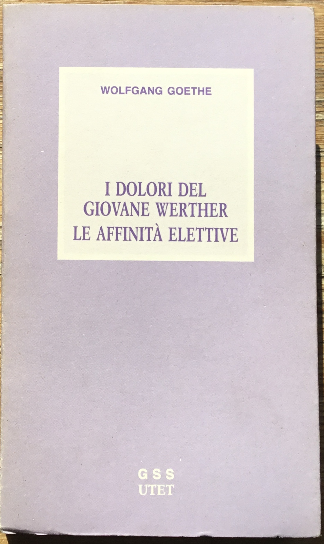 I dolori del Giovane Werther. Le affinità elettive
