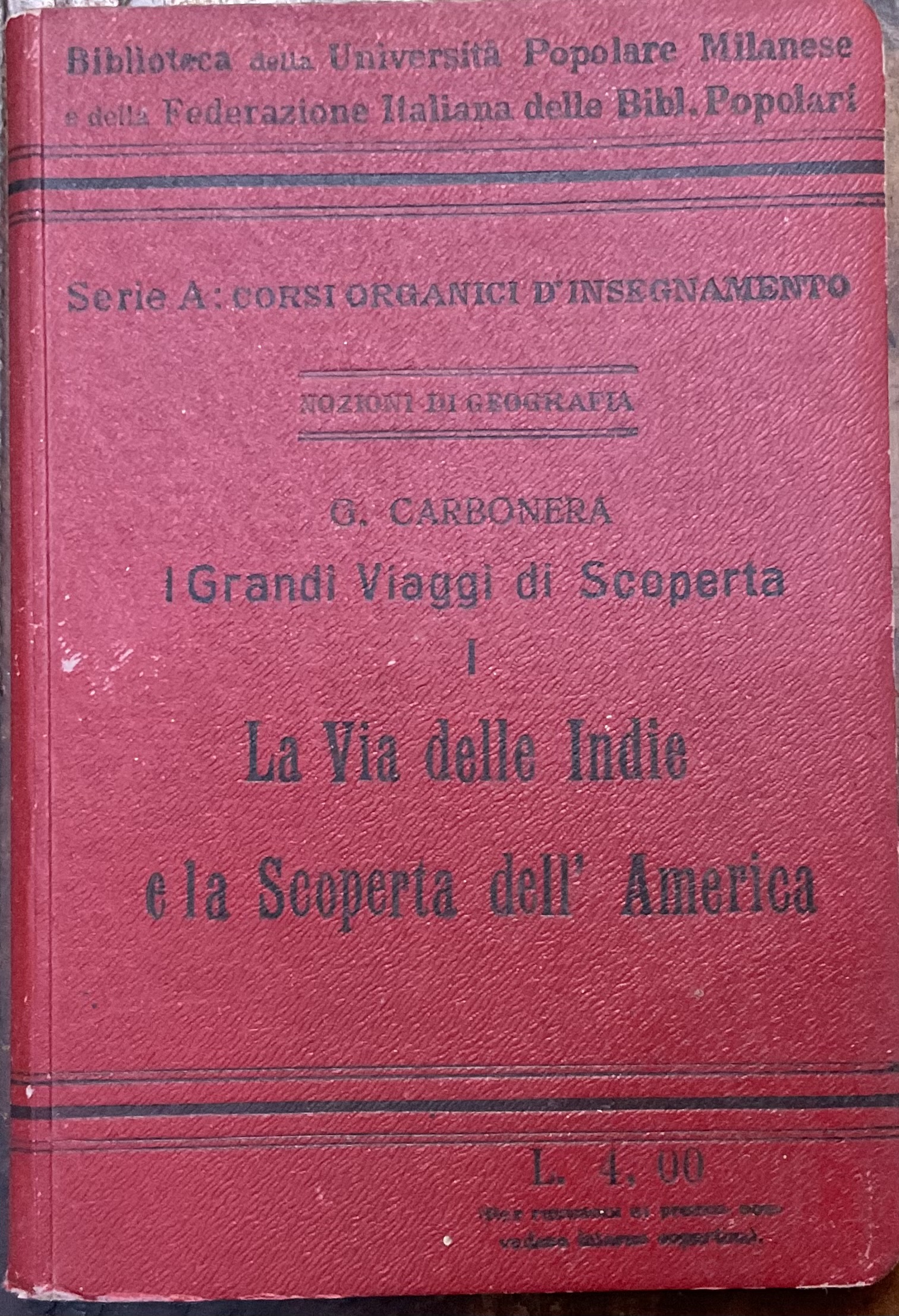 I grandi viaggi di scoperta. I .La via delle Indie …
