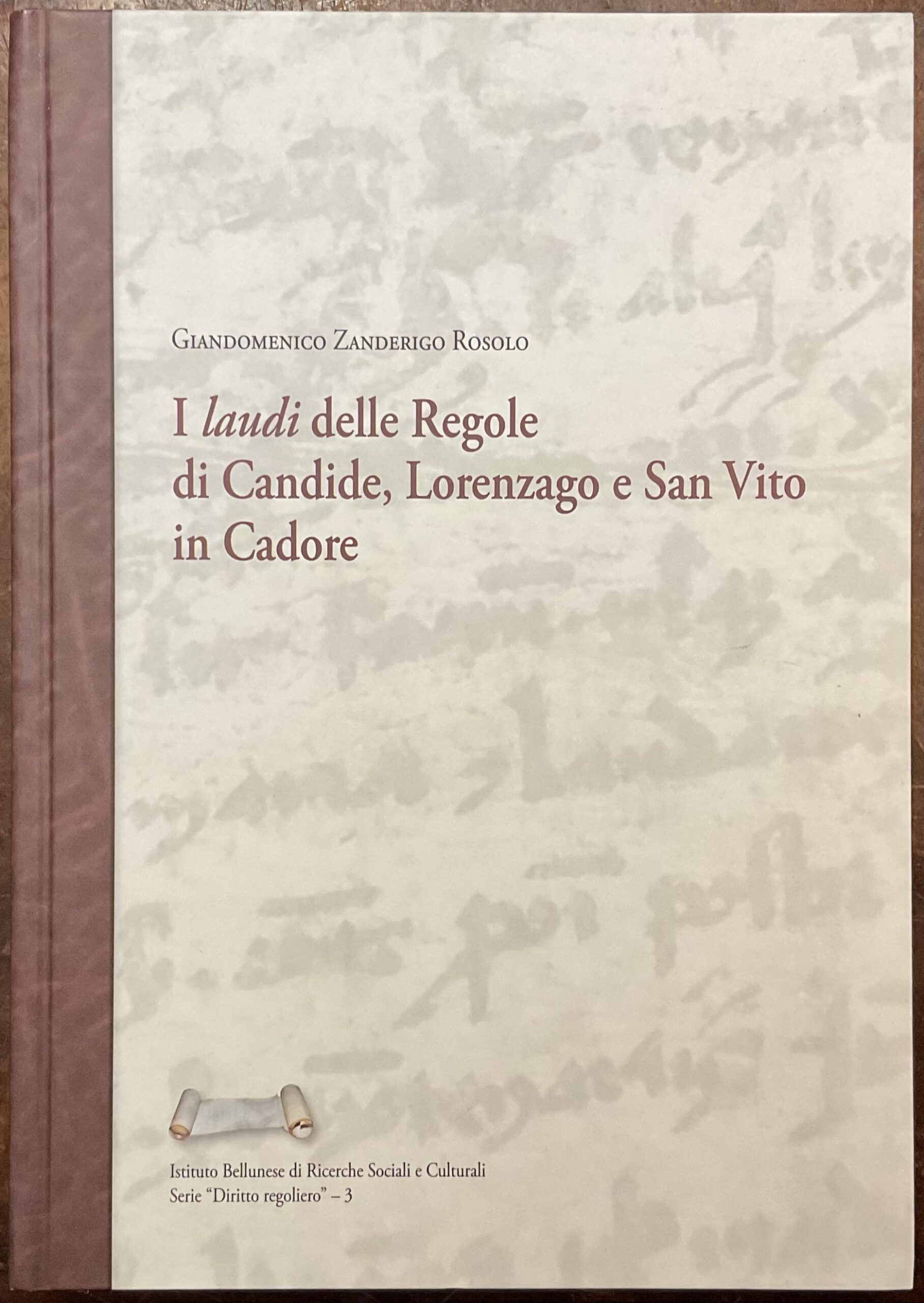 I laudi delle Regole di Candide, Lorenzago e San Vito …