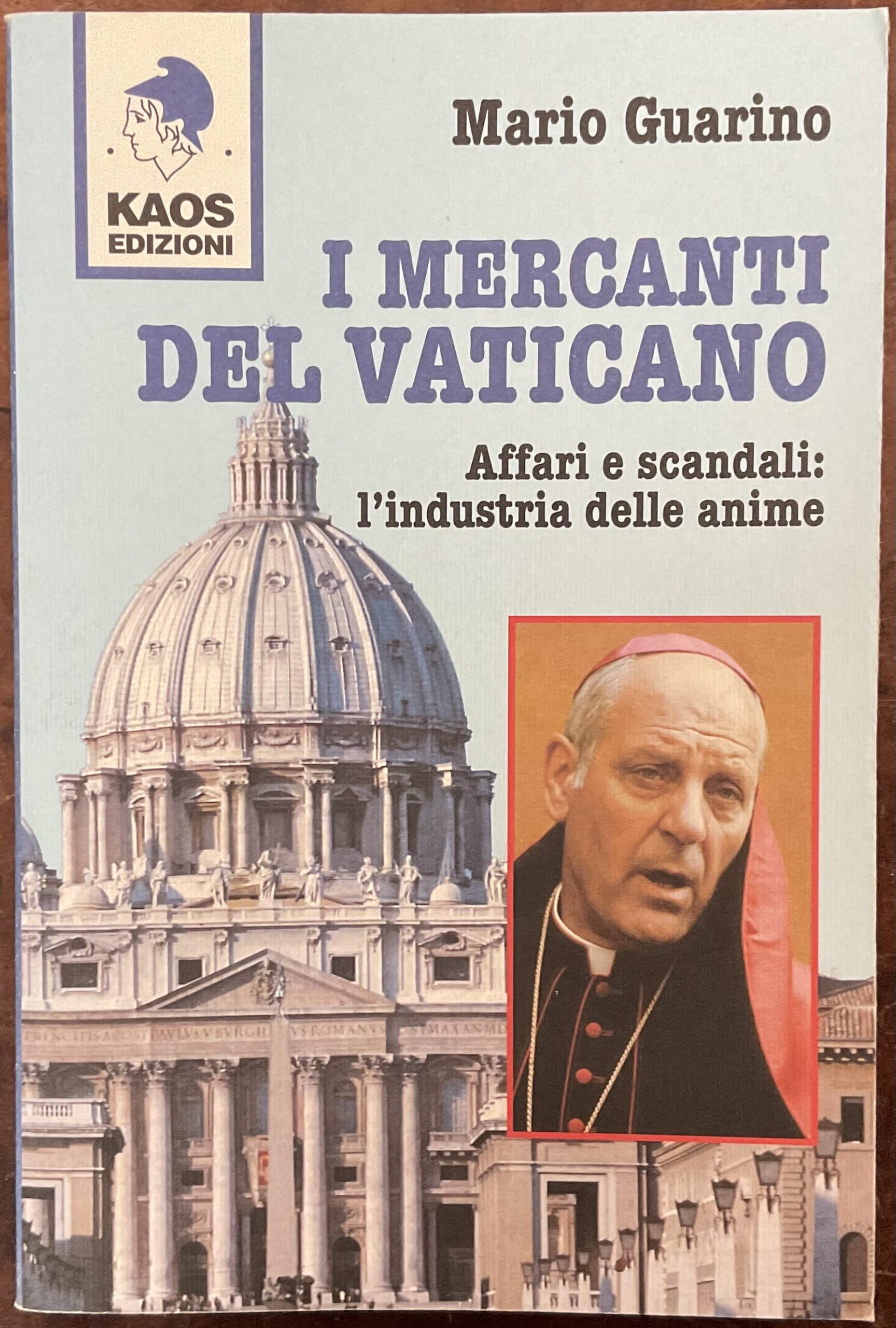 I mercanti del Vaticano. Affari e scandali: l’industria delle anime