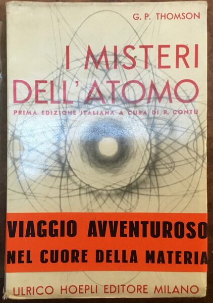 I misteri dell’atomo. Prima edizione italiana