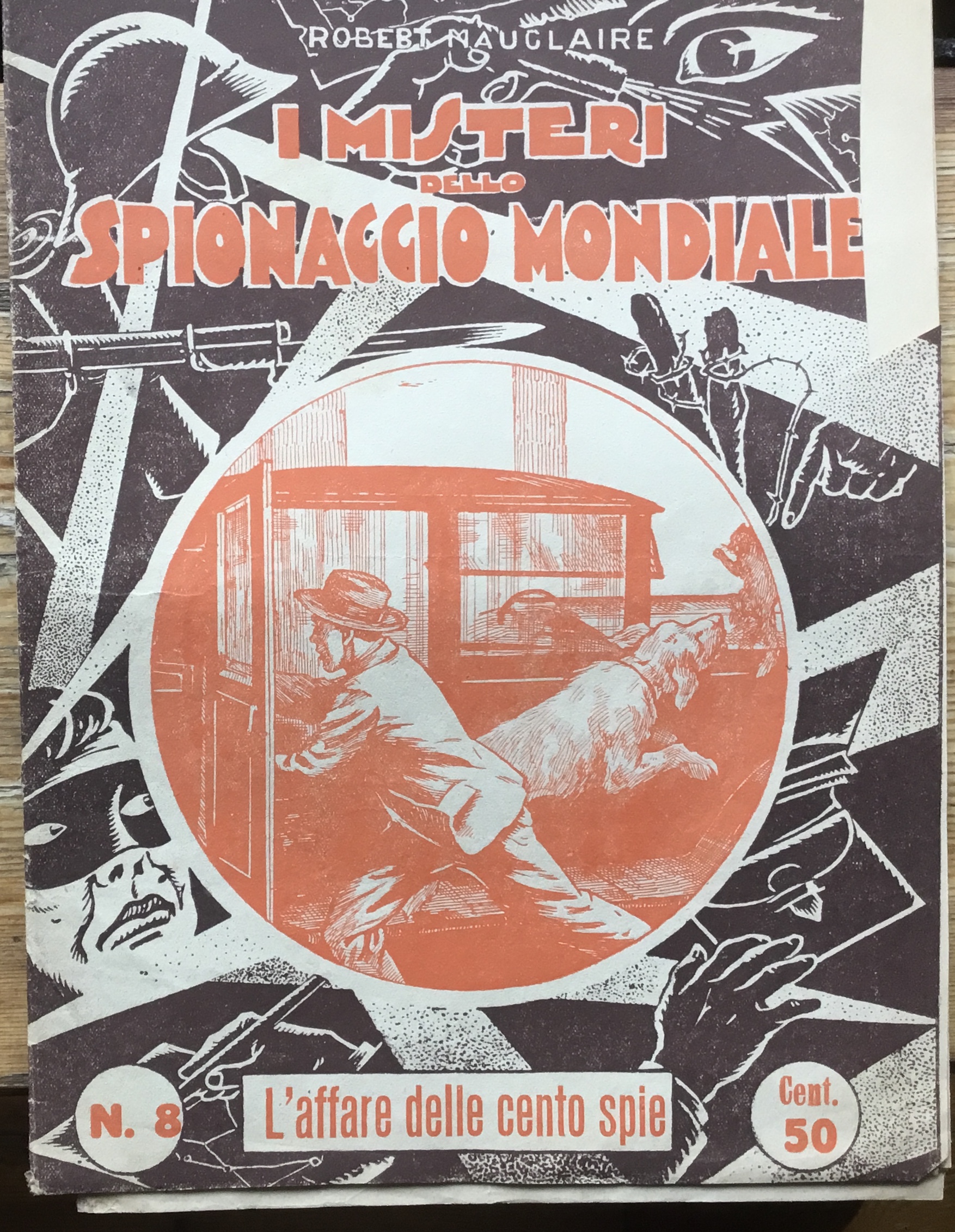 I misteri dello spionaggio mondiale. L’affare delle cento spie. N. …