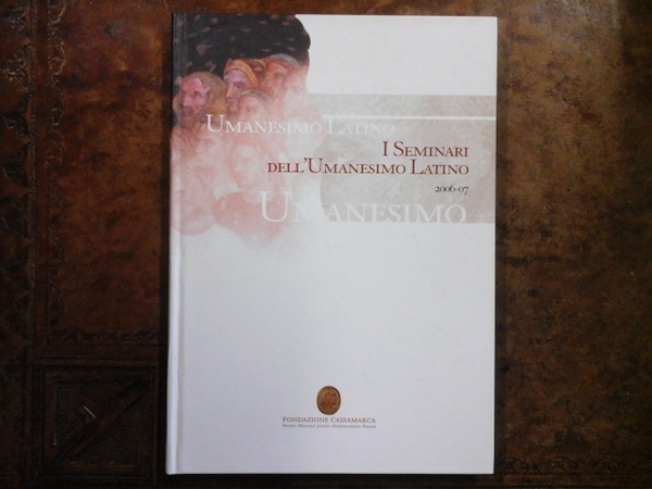 I seminari dell'umanesimo latino 2006 - 07