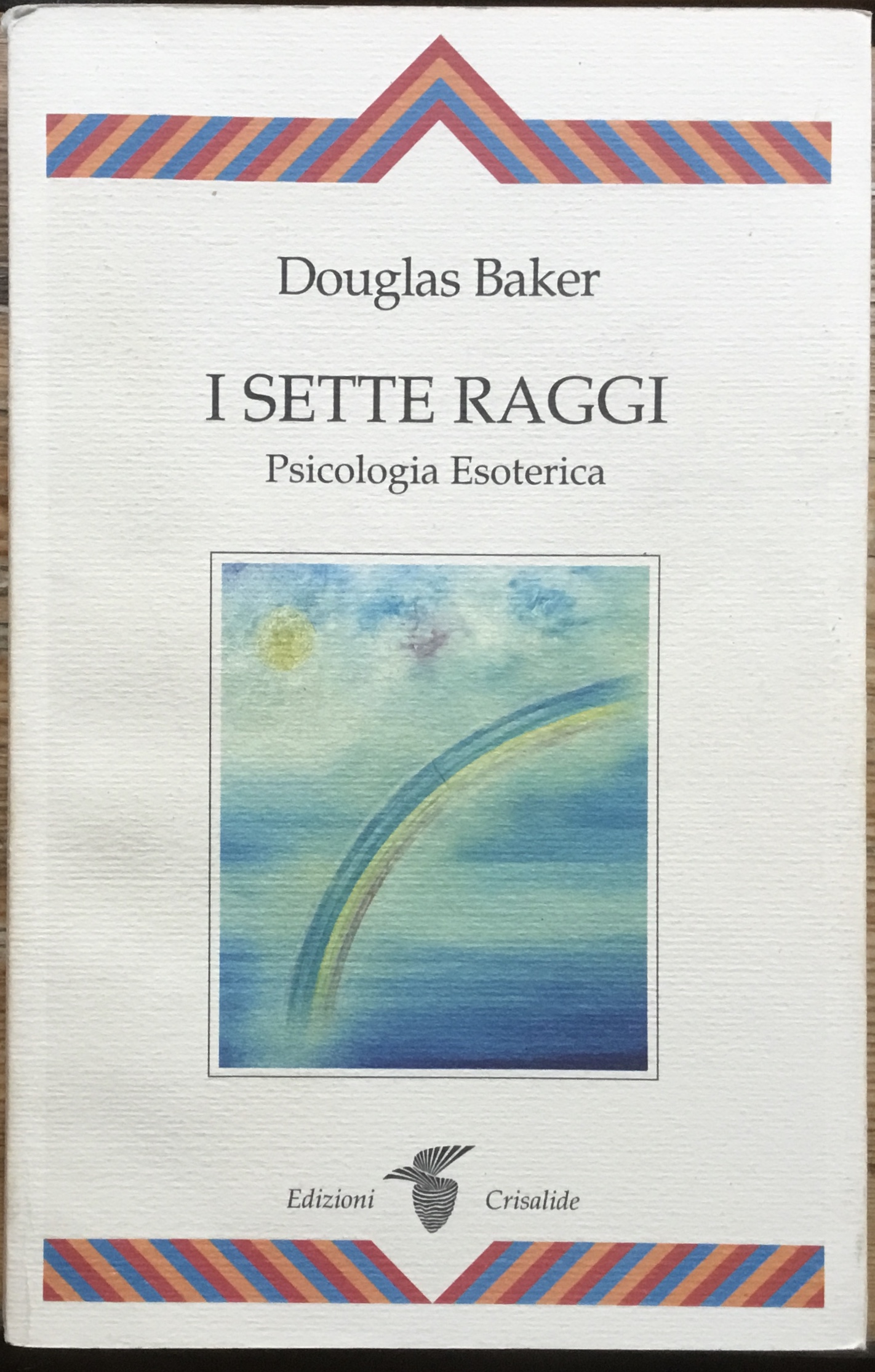 I sette raggi. Psicologia esoterica