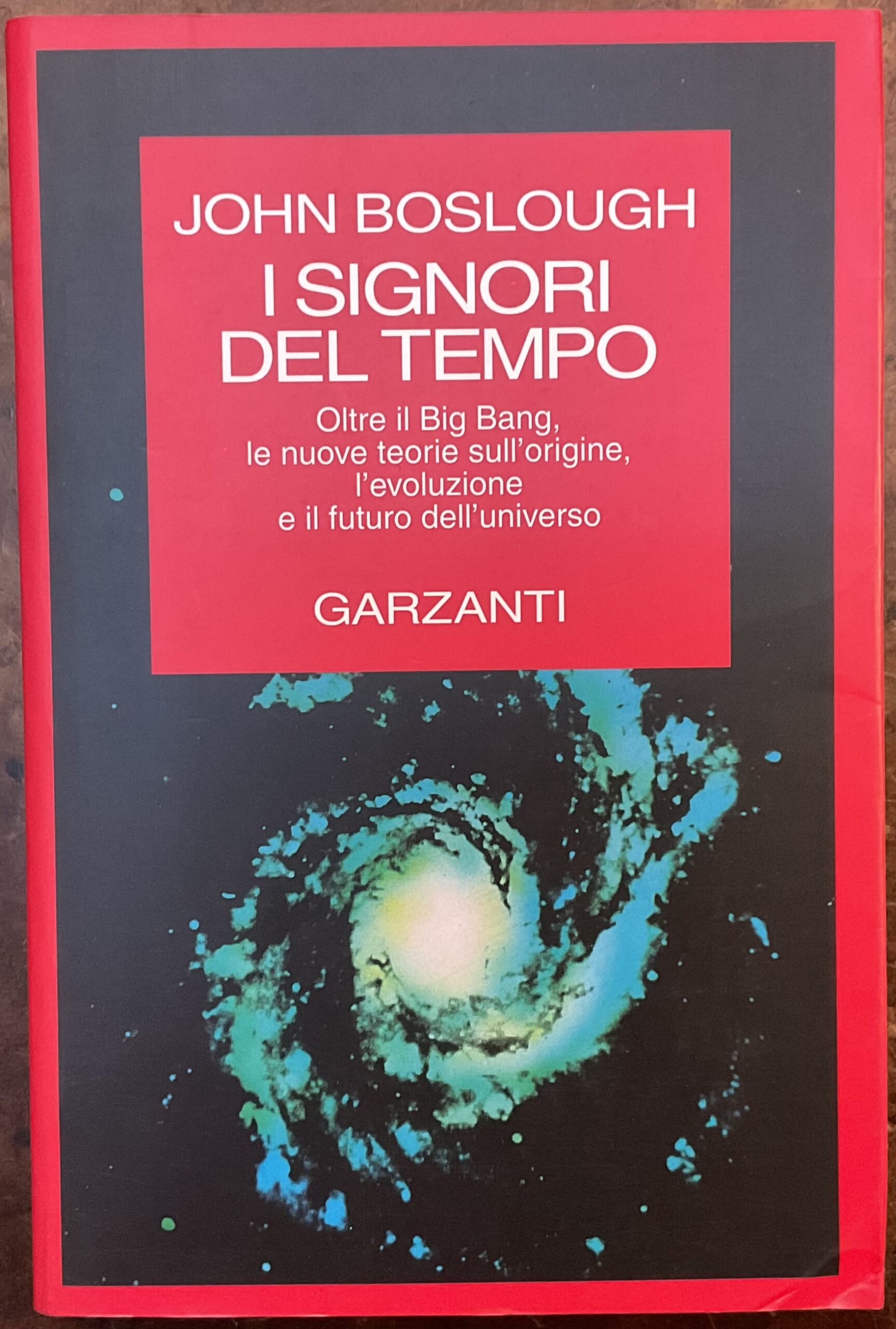 I signori del tempo. Oltre il Big Bang, le nuove …