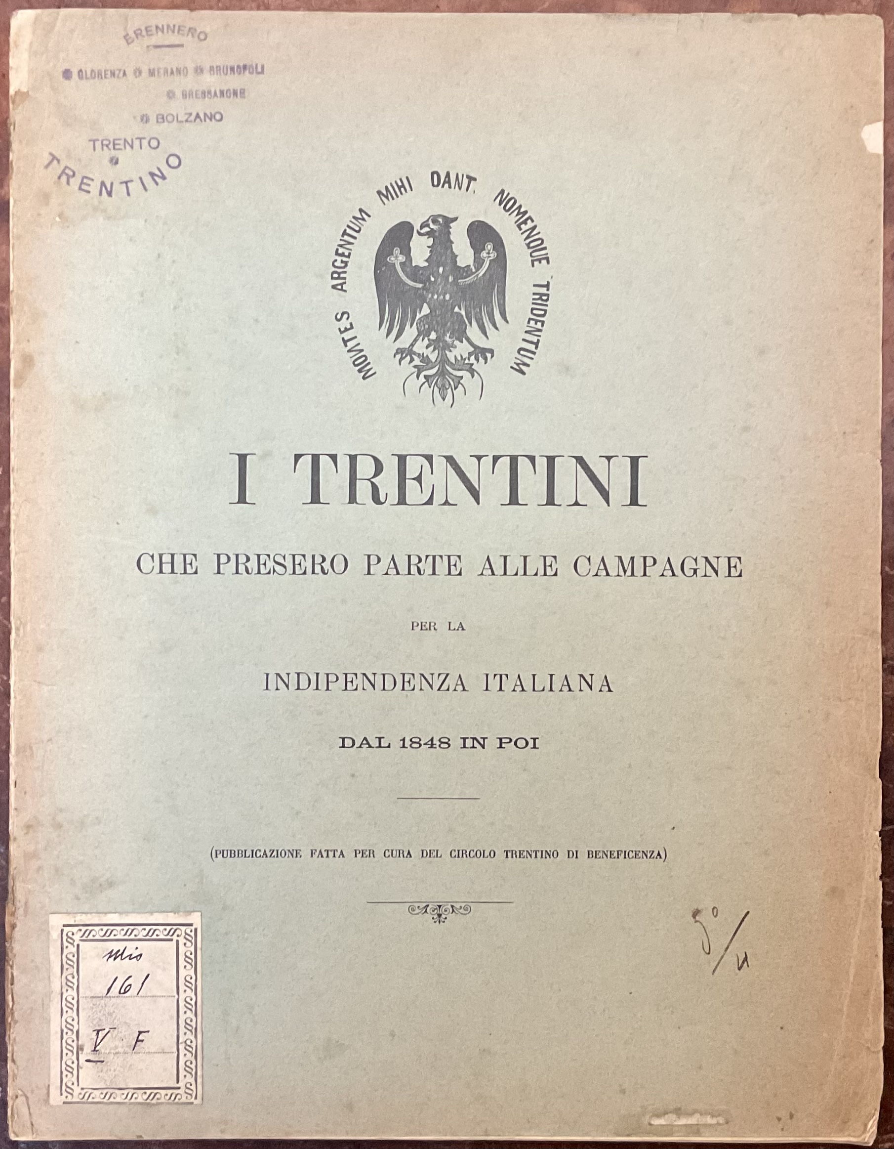 I trentini che presero parte alle campagne per l�indipendenza italiana …