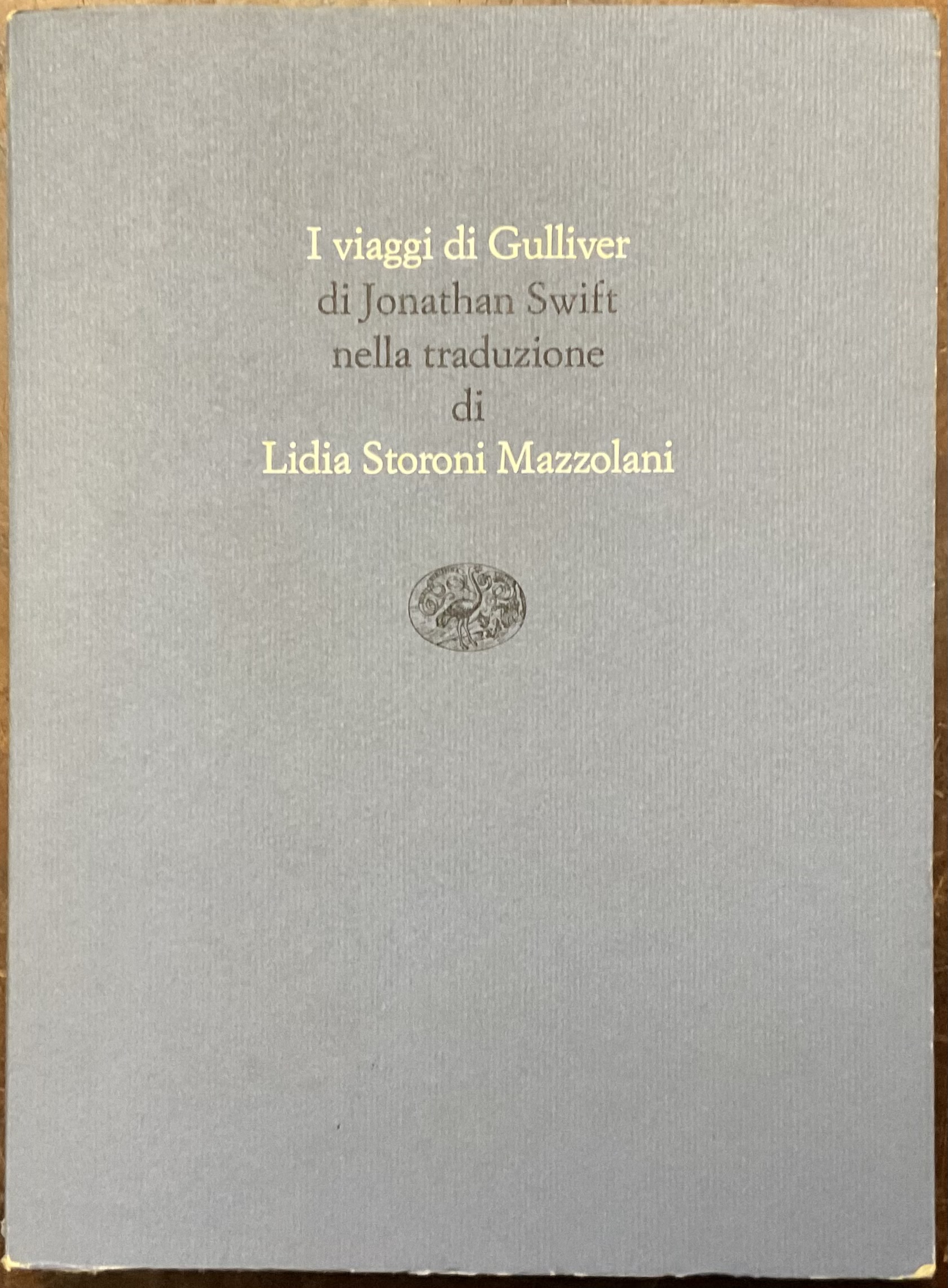 I viaggi di Gulliver, di Jonathan Swift, nella traduzione di …