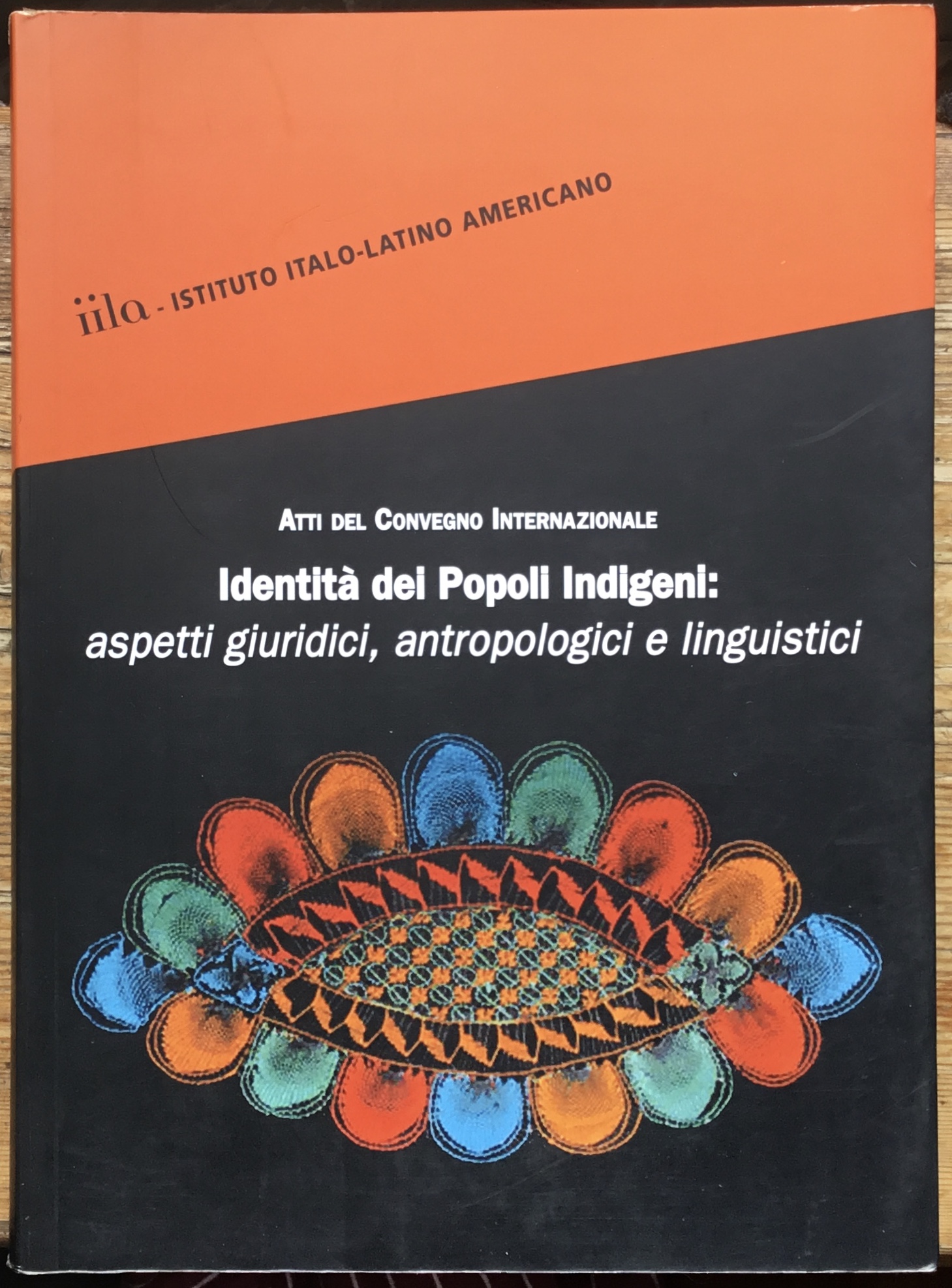 Identità dei popoli indigeni: aspetti giuridici, antropologici e linguistici. Atti …