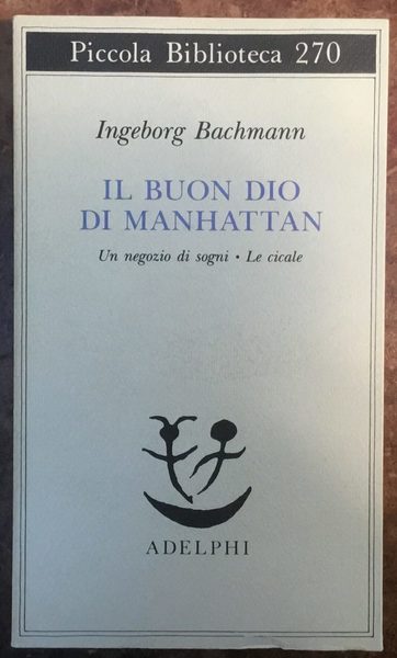 Il buon Dio di Manhattan. Un negozio di sogni. Le …