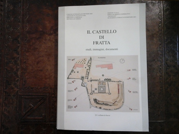 Il castello di Fratta. Studi, immagini, documenti ( + "Cattastico …