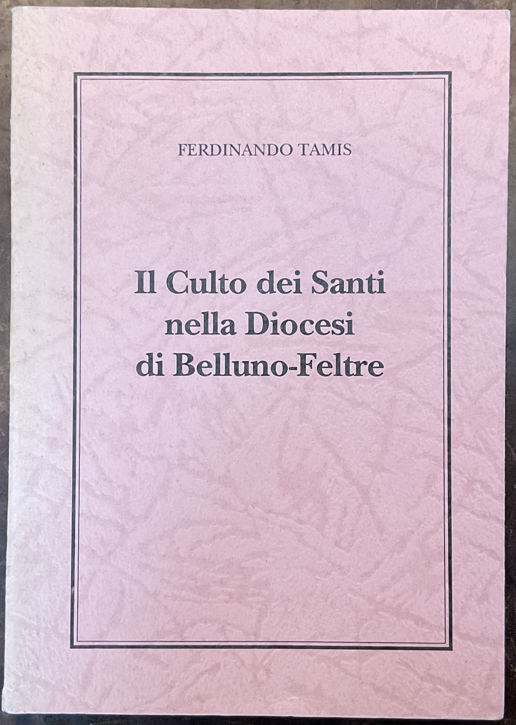 Il Culto dei Santi nella Diocesi di Belluno-Feltre