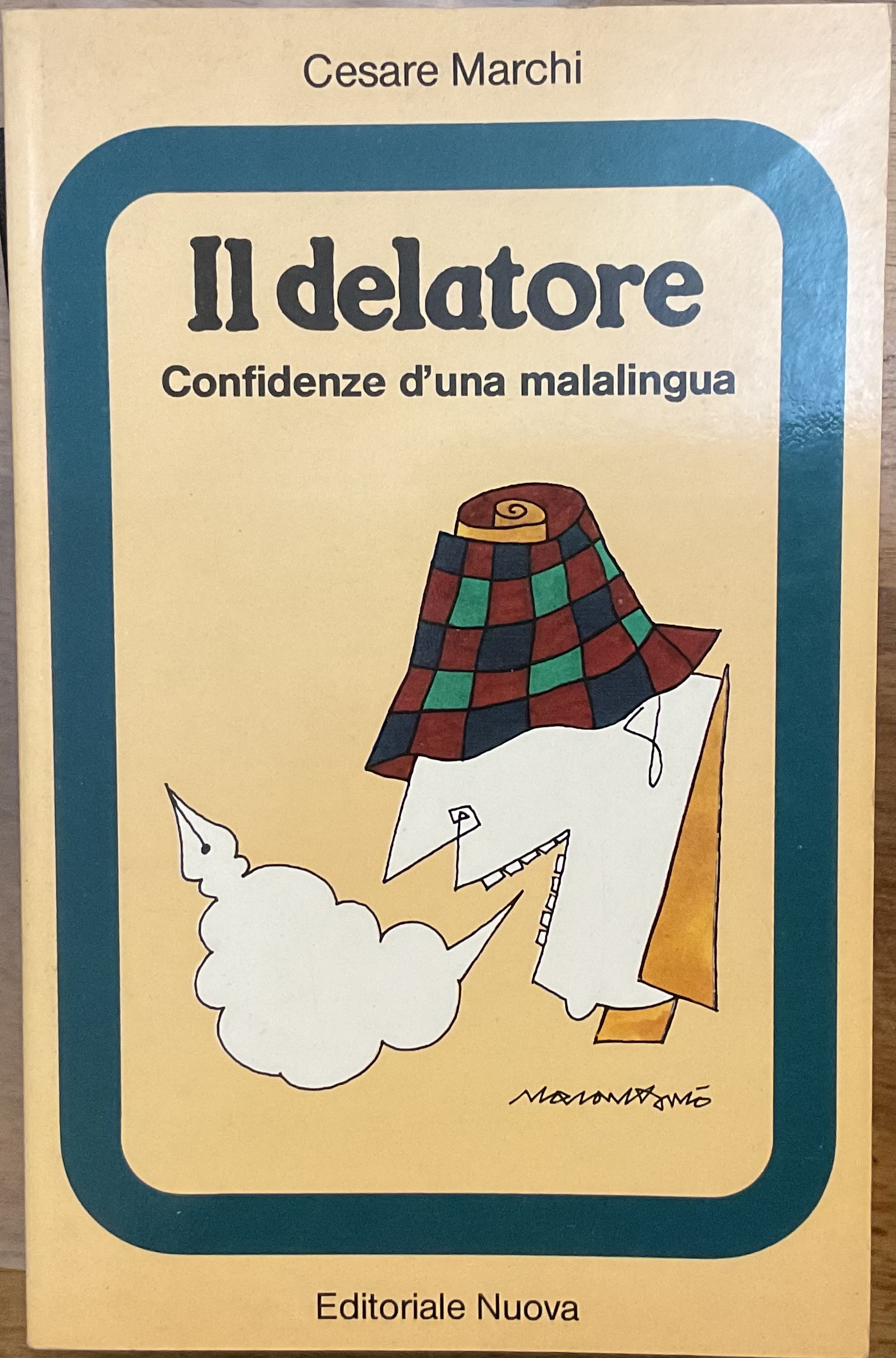 Il delatore. Confidenze d’una malalingua
