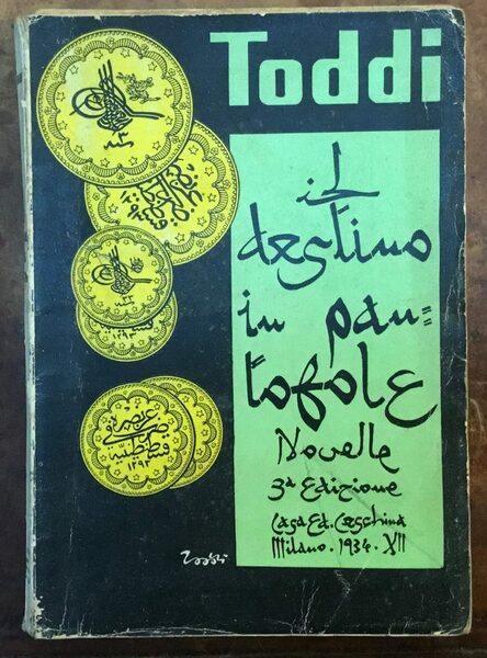 Il destino in pantofole. Novelle. Terza edizione. Autografo