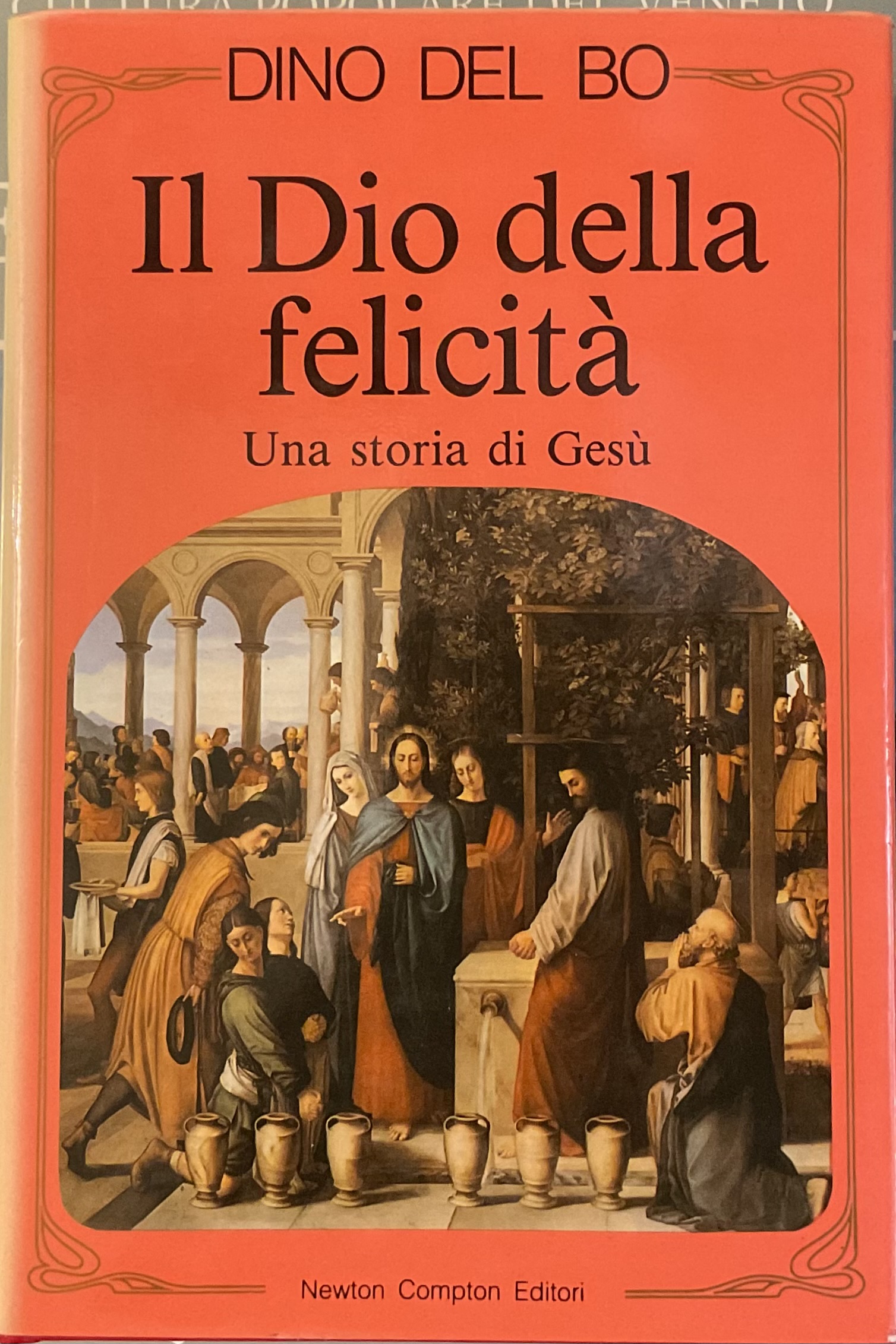 Il Dio della felicità . Una storia di Gesù