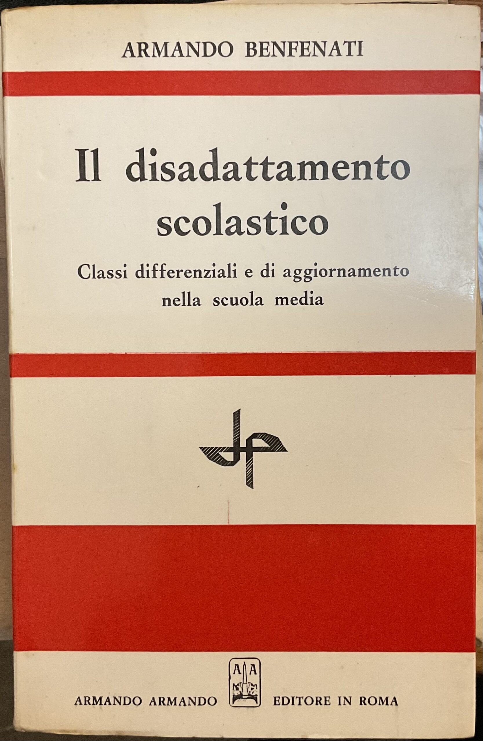 Il disadattamento scolastico. Classi differenziali e di aggiornamento nella scuola …