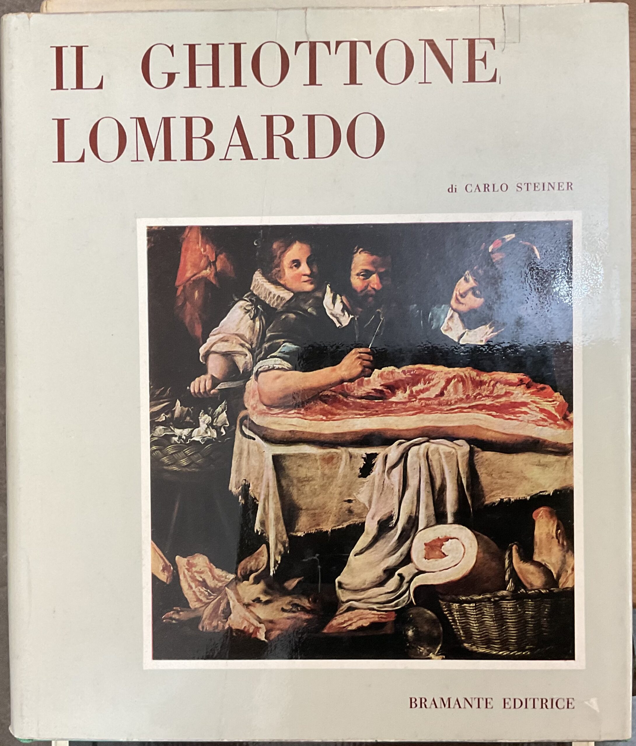 Il ghiottone lombardo. Costumanze, tradizioni e ricette della buona tavola …