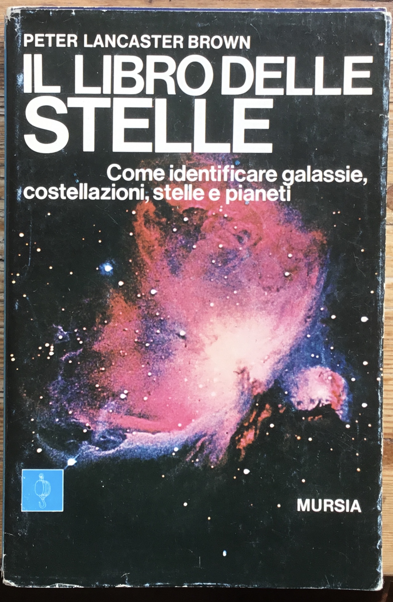 Il libro delle stelle. Come identificare galassie, costellazioni, stelle e …