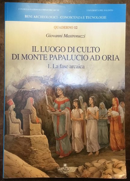 Il luogo di culto di Monte Papalucio ad Oria. 1. …