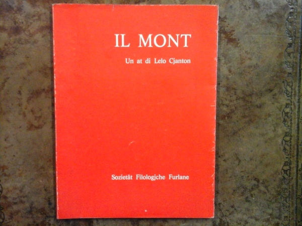 Il Mont. Un at di Lelo Cjanton