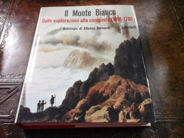 Il Monte Bianco. Dalle esplorazioni alla conquista (1091 - 1786)
