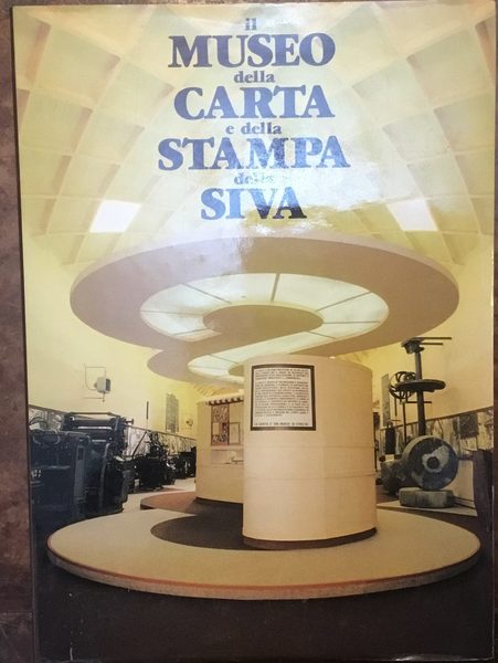 Il museo della carta e della stampa della SIVA