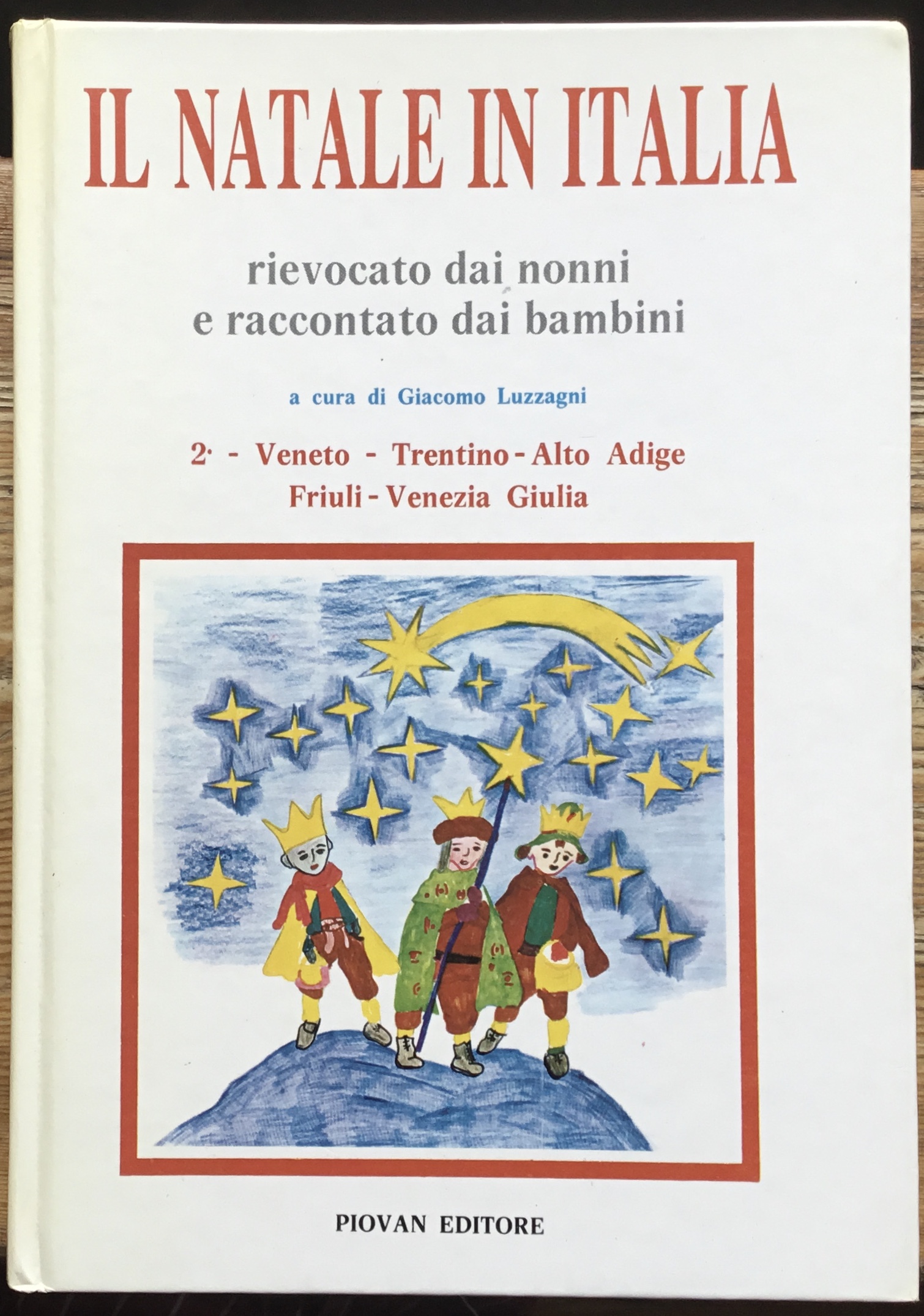 Il Natale in Italia. Rievocato dai nonni e raccontato dai …