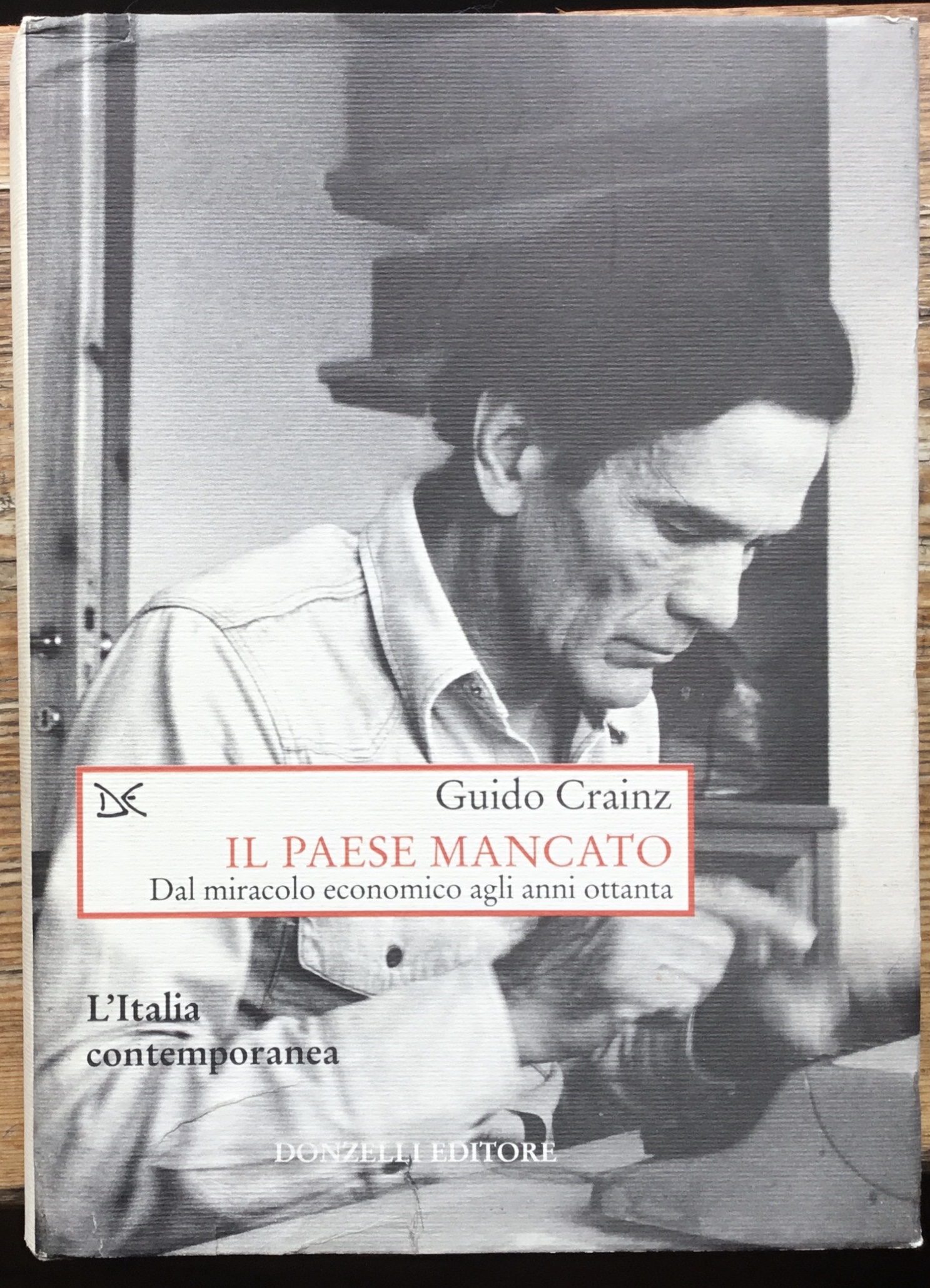 Il paese mancato. Dal miracolo economico agli anni ottanta.