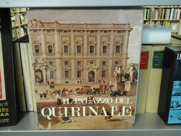 Il Palazzo del Quirinale. Edizione fuori commercio