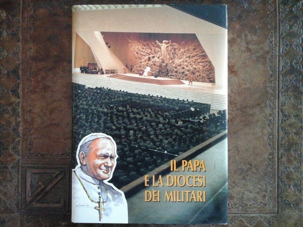 Il Papa e ladiocesi militare