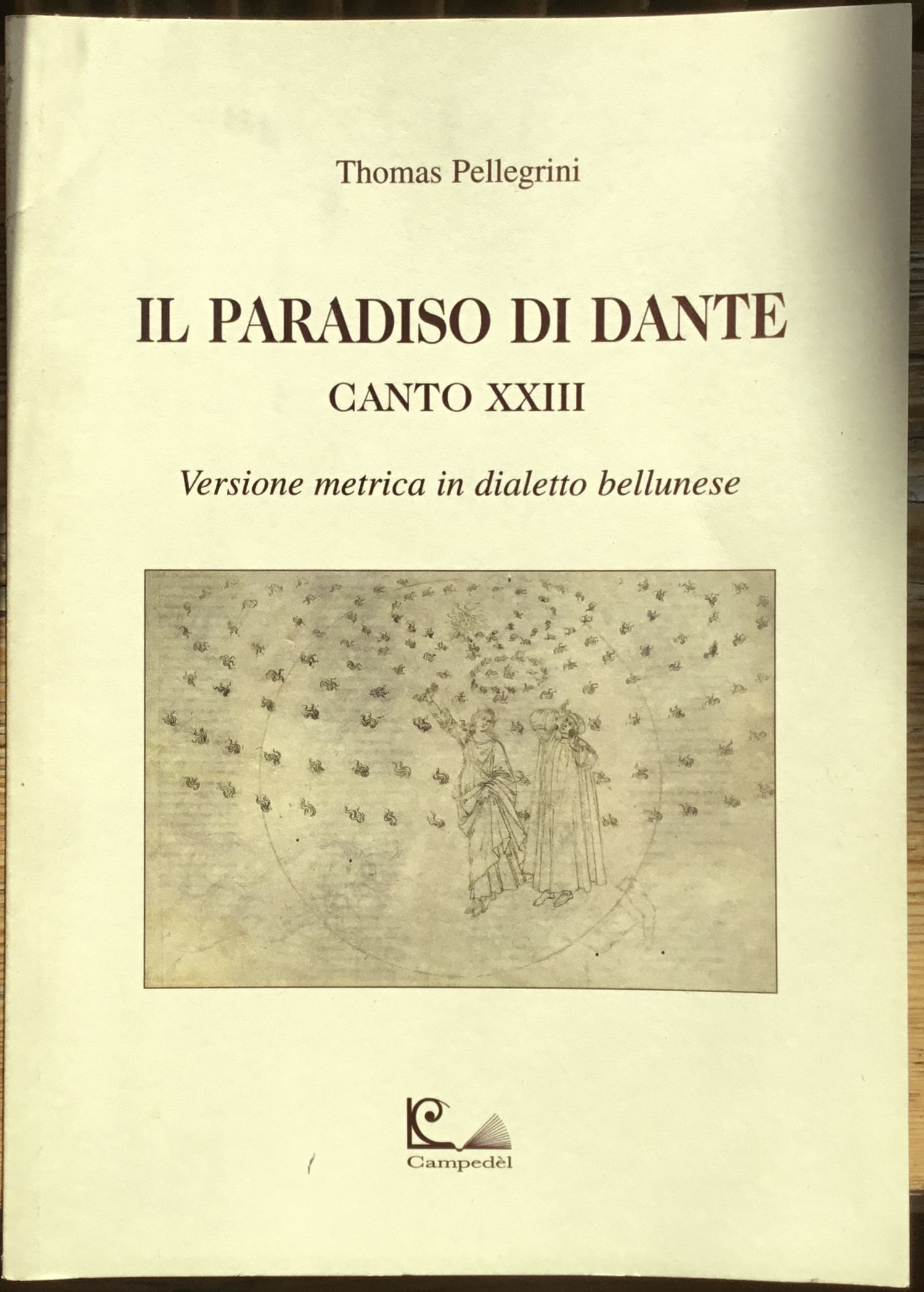 Il Paradiso di Dante. Canto XXIII. Versione metrica in dialetto …