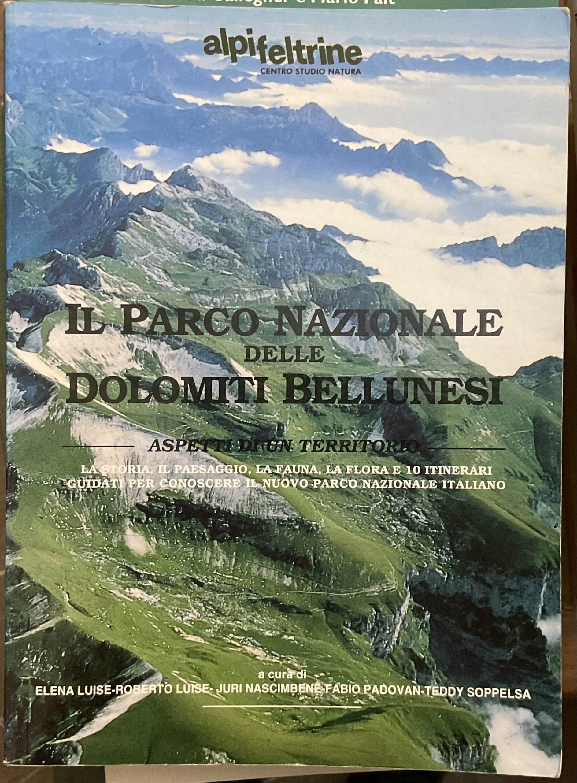 Il Parco Nazionale delle Dolomiti Bellunesi. Aspetti di un territorio. …