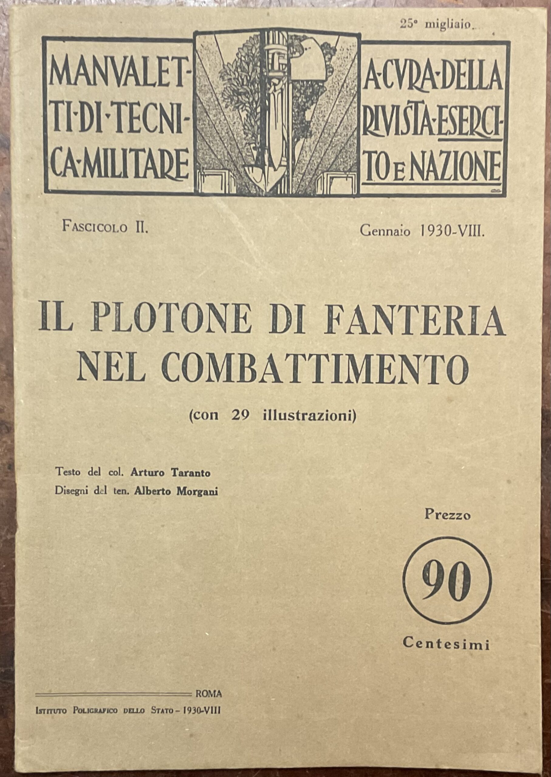 Il plotone di fanteria nel combattimento. Manualetti di tecnica militare …