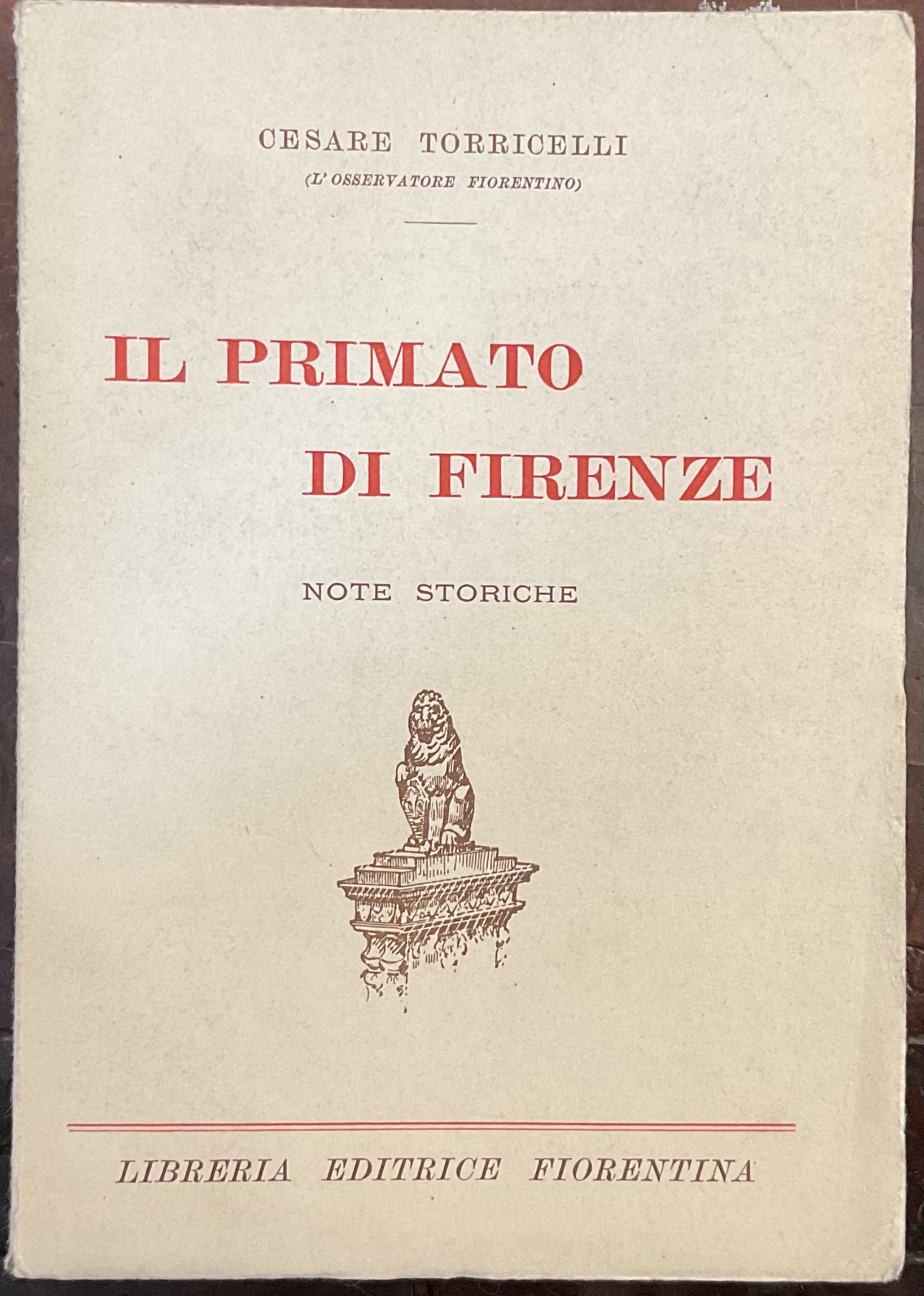 Il Primato di Firenze. Note storiche