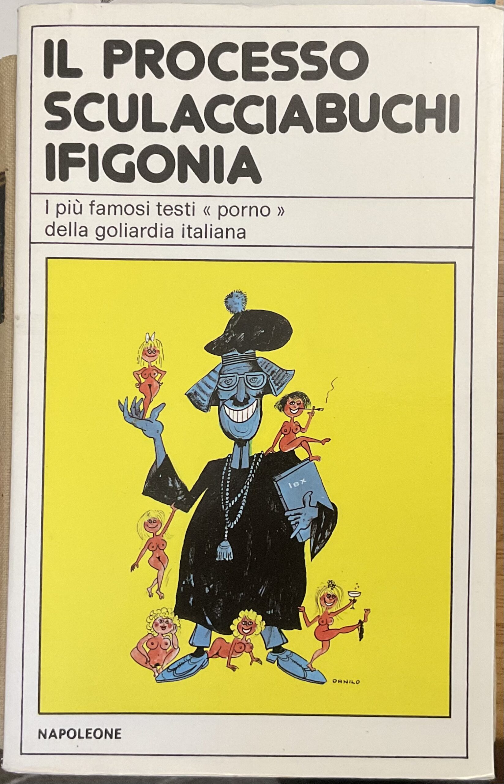 Il processo Sculacciabuchi - Ifigonia. I più famosi testi “porno” …