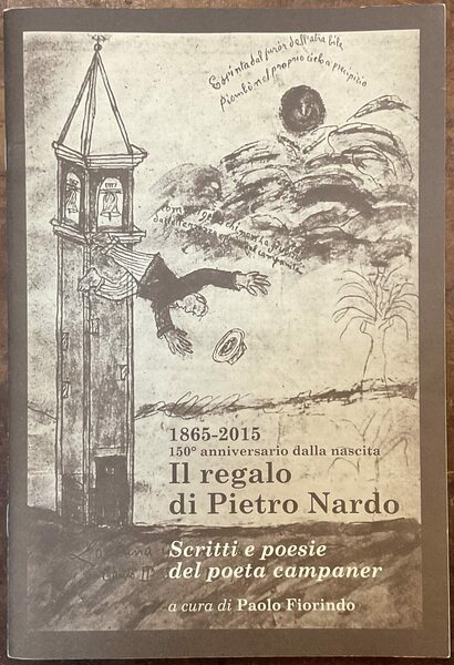 Il regalo di Pietro Nardo. Scritti e poesie del poeta …