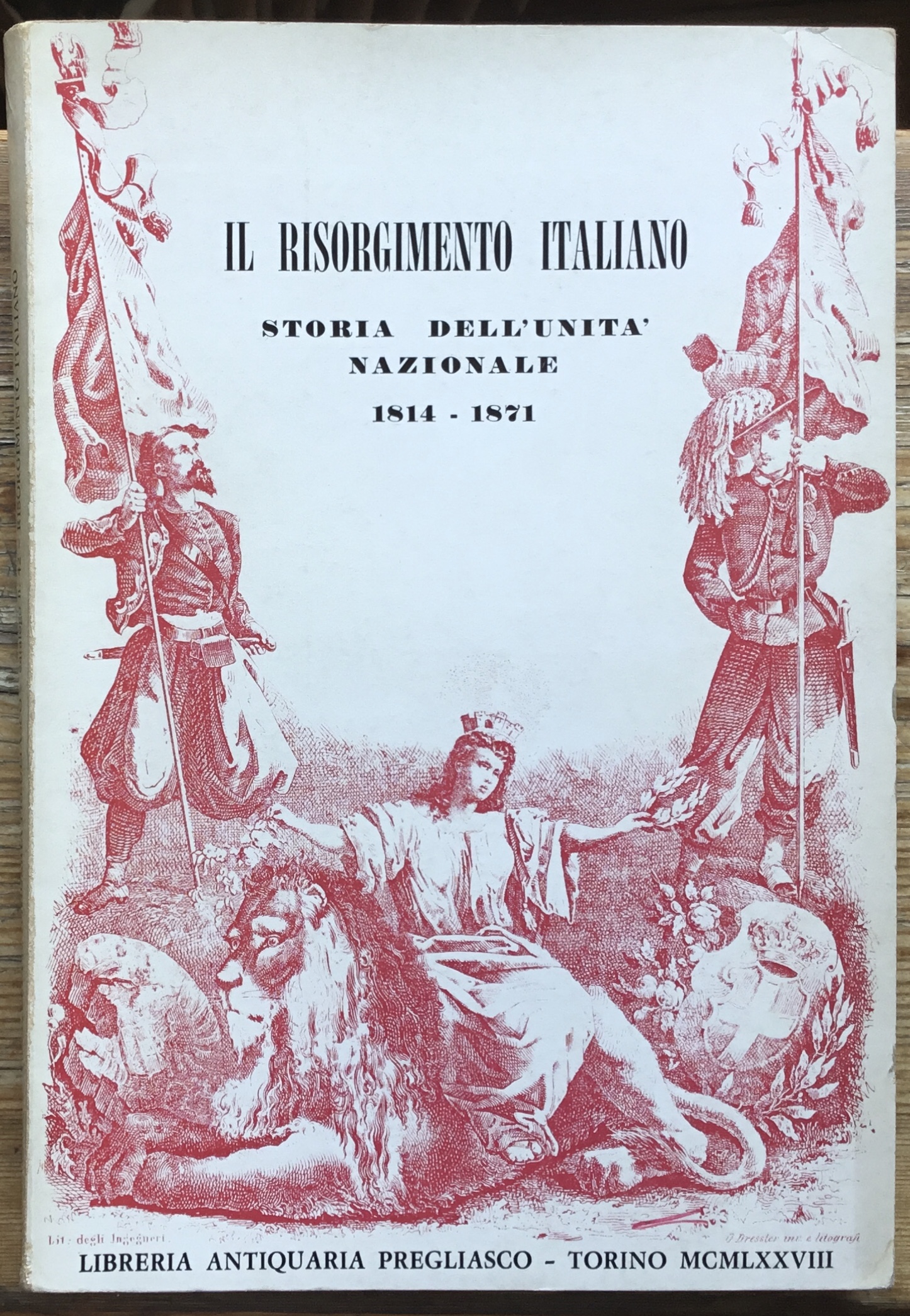Il Risorgimento Italiano. Storia dell’Unitá Nazionale 1814-1871