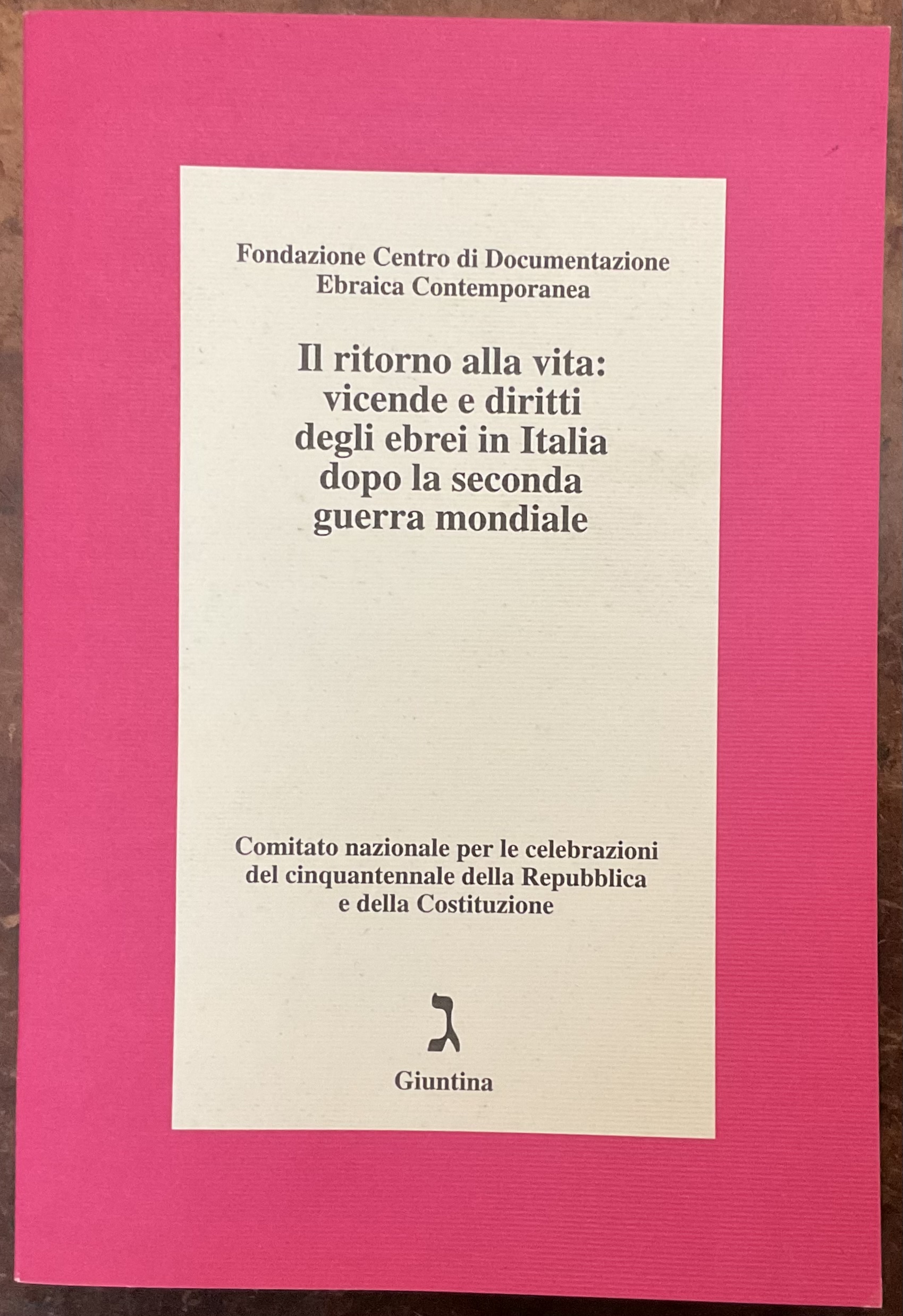 Il ritorno alla vita: vicende e diritti degli ebrei in …