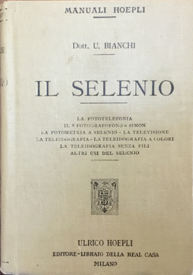 Il Selenio. La fototelefonia, il “Fotografofono” Simon, La fotometria a …