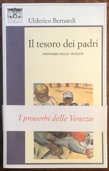 Il tesoro dei padri. I proverbi delle Venezie