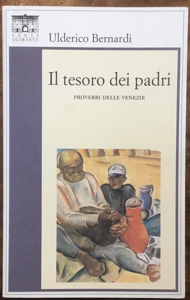 Il tesoro dei padri. I proverbi delle Venezie