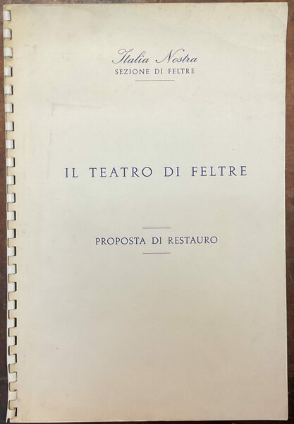 Il Tetro di Feltre. Proposta di restauro