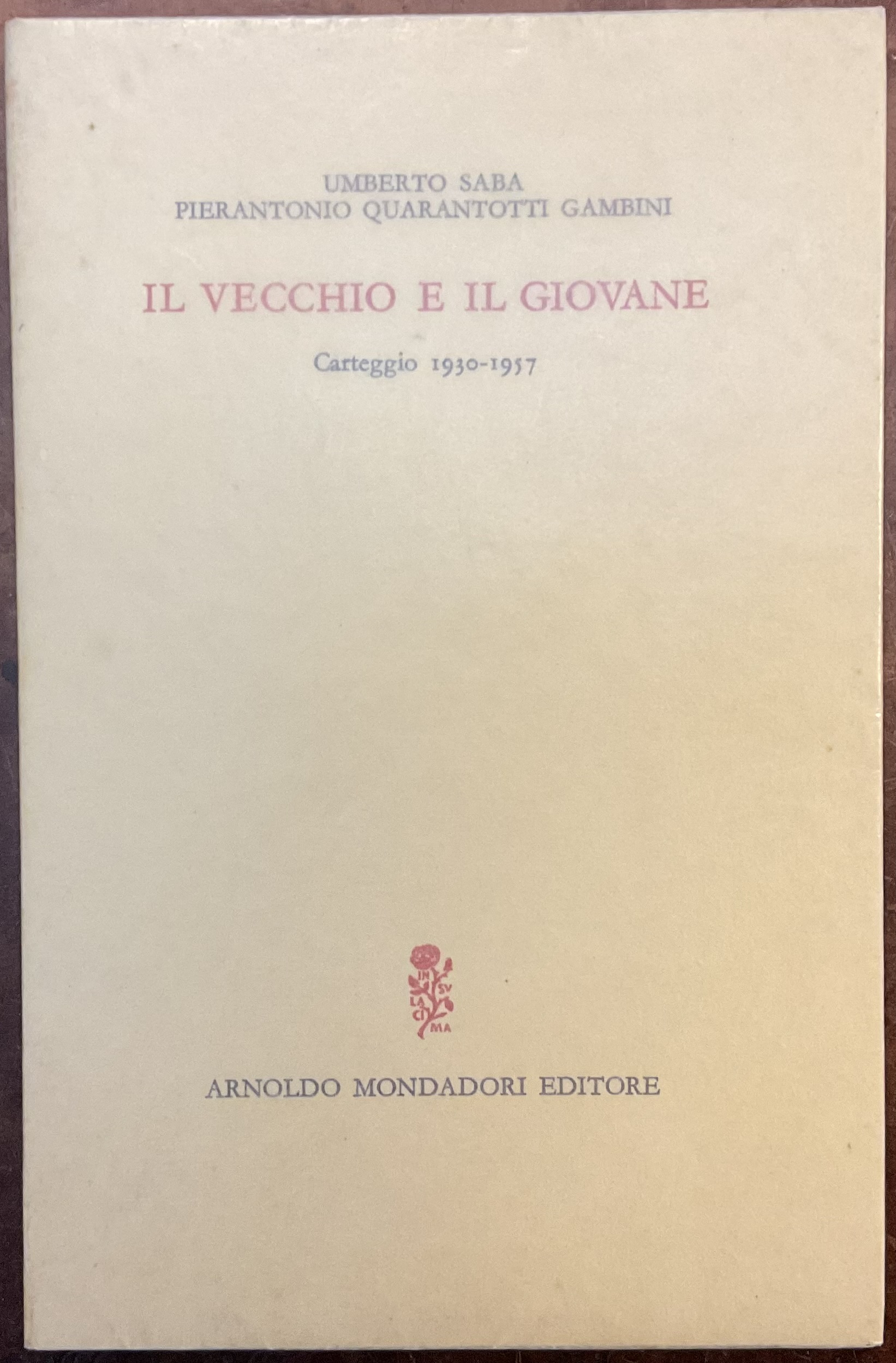 Il vecchio e il giovane. Carteggio 1930-1057
