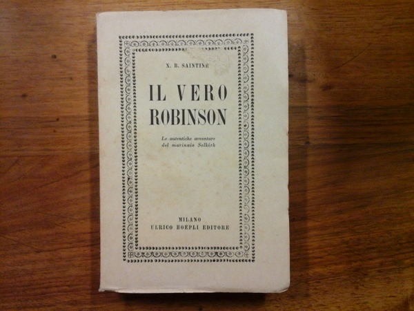 Il vero Robinson. Le autentiche avventure del marinaio Selkirk