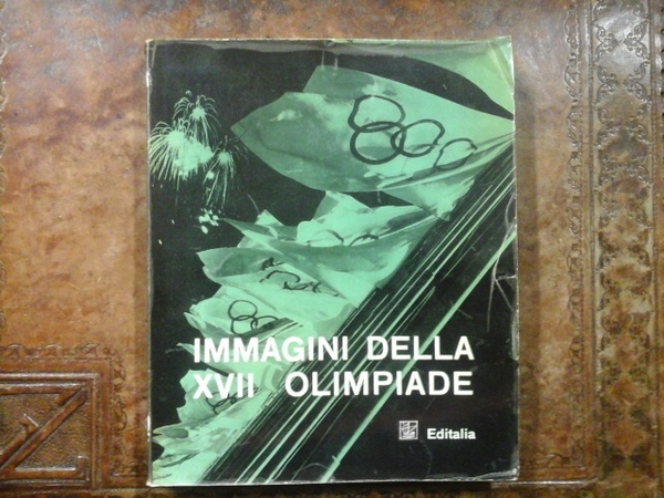 IMMAGINI DELLA XVII OLIMPIADE