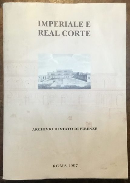 Imperiale e Real Corte. Archivio di Stato di Firenze